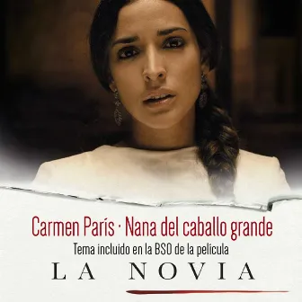 Nana del Caballo Grande (Banda Sonora Original de ”La Novia”) by Carmen Paris