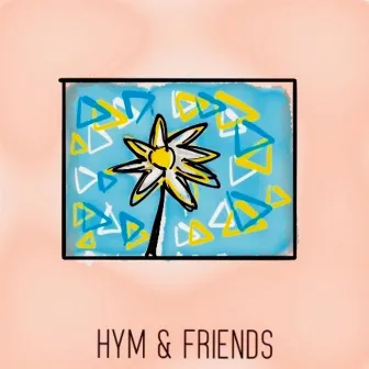 Hym & Friends by Hymbeats