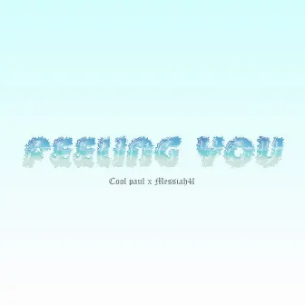 Feeling You by Cool Paul