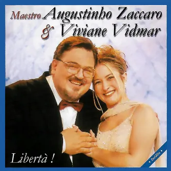 Libertà by Maestro Augustinho Zaccaro & Viviane Vidmar