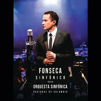 Fonseca Sinfónico Con La Orquesta Sinfónica Nacional De Colombia by Fonseca