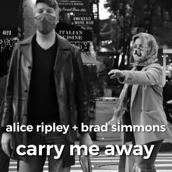 Carry Me Away by Brad Simmons