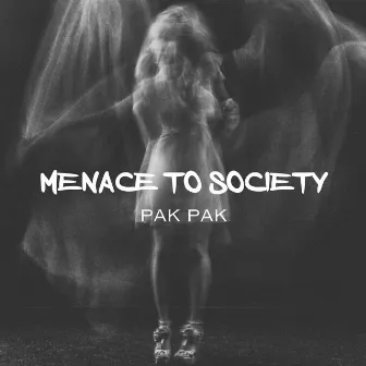 MENACE TO SOCIETY by Pak Pak