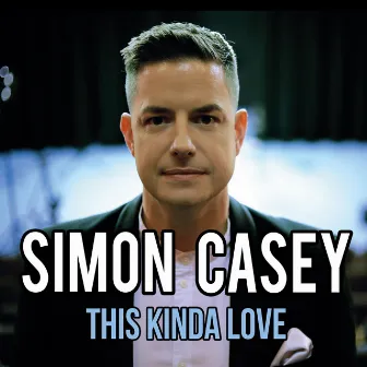 This Kinda Love by Simon Casey