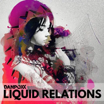 Liquid relations by Danpoxx