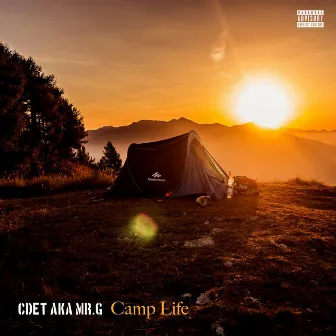 Camp Life by Cdet Aka Mr.G