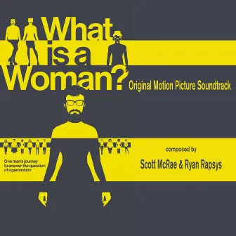 What Is a Woman? (Original Motion Picture Soundtrack) by Ryan Rapsys