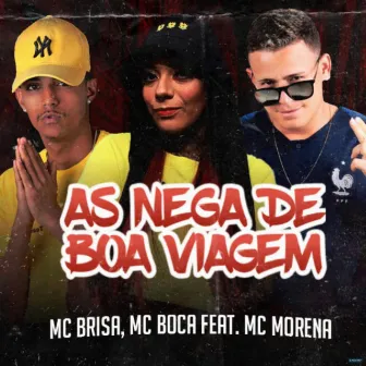 As Nega de Boa Viagem (Brega Funk) by Mc Boca