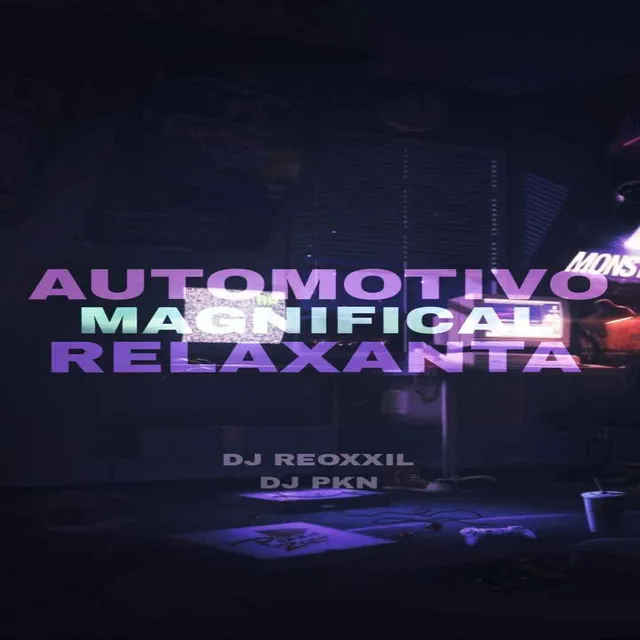 AUTOMOTIVO MAGNIFICAL RELAXANTA