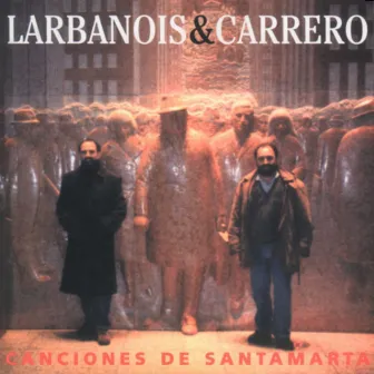 Canciones de Santamarta by Larbanois & Carrero