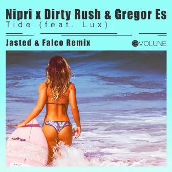 Tide (Jasted & Falco Remix) by Dirty Rush & Gregor Es