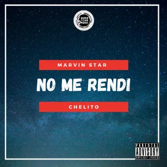 No Me Rendi by Chelito El Emperador