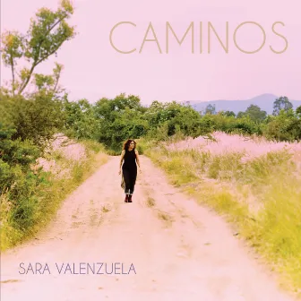 Caminos by Sara Valenzuela