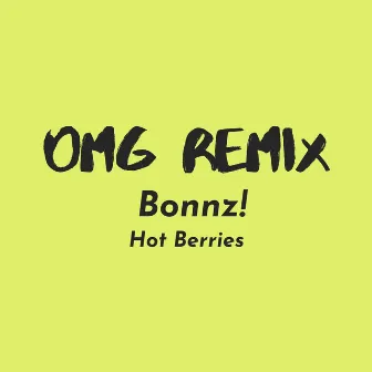 Omg (Remix) by Hot Berries