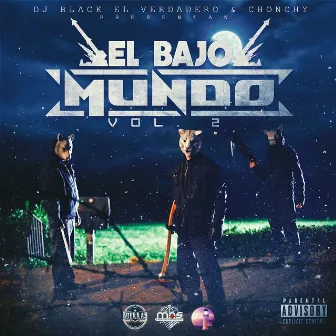 El Bajo Mundo, Vol. 2 by DJ Black el Verdadero