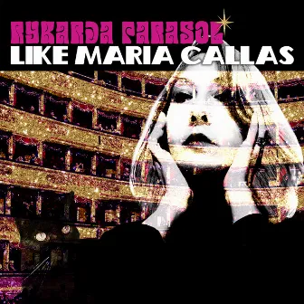 Like Maria Callas by Rykarda Parasol