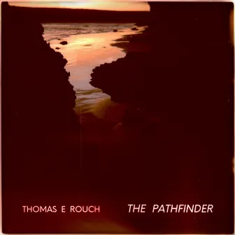 The Pathfinder by Thomas E Rouch