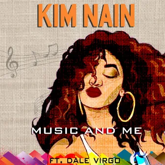 Music and Me by Kim Nain