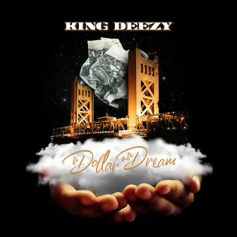 A Dollar & a Dream by King Deezy