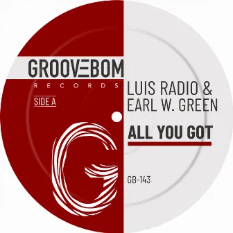 All You Got by Earl W. Green