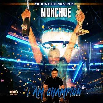 I Am Champion Lp by Munchoe