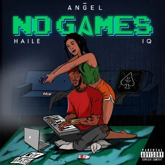 No Games by Haile