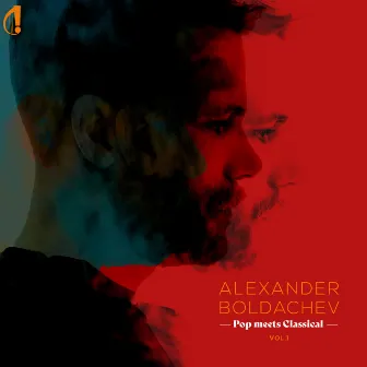 Pop Meets Classical (Vol. 1) by Alexander Boldachev