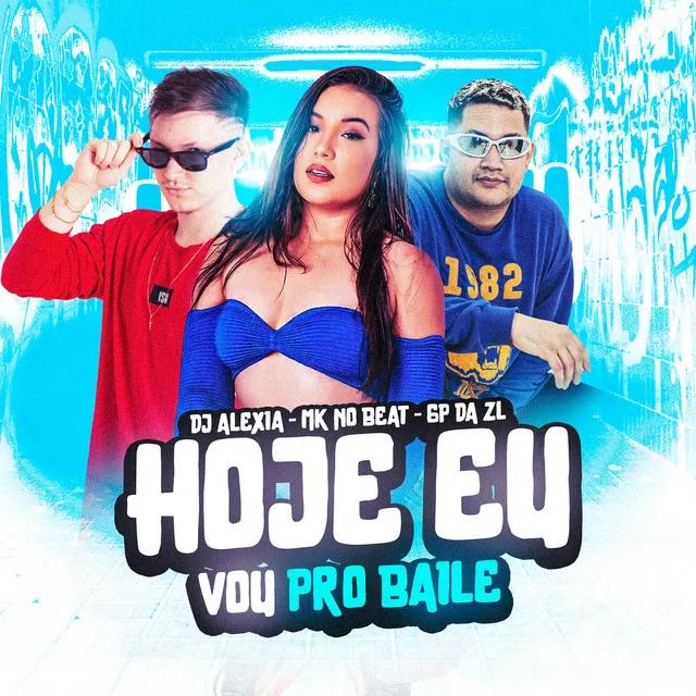 Hoje Eu Vou pro Baile