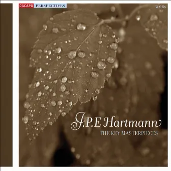 Hartmann, J.P.E.: The Key Masterpieces by Michael Schønwandt