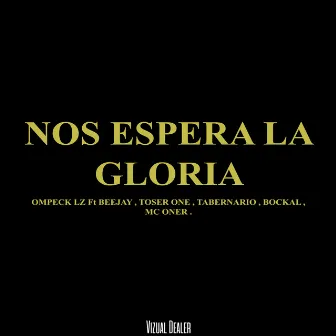 No Espera la Gloria by Ompeck Lz