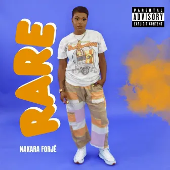 RARE by Nakara Forjé