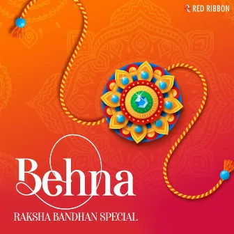 Behna- Raksha Bandhan Special by Sudeep Jaipurwale