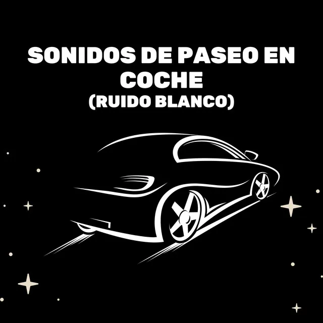 Sonidos De Paseo En Coche (Ruido Blanco)