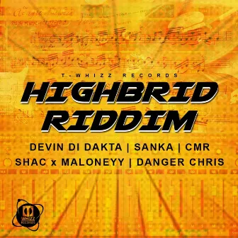 Highbrid Riddim by T-Whizz