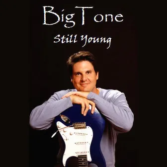 Still Young by BigTone