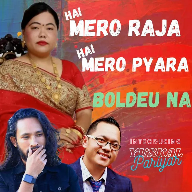 Hai Mero Raja Hai Mero Pyara Boldeu Na