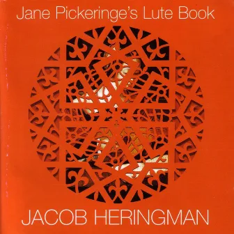 Jane Pickeringe's Lute Book by Jacob Heringman