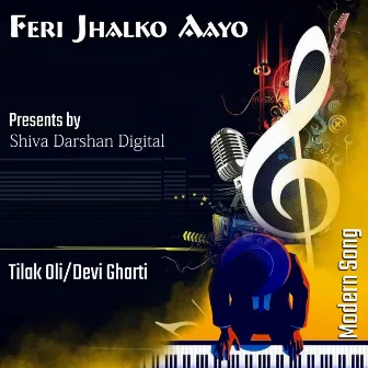 Feri Jhalko Aayo by Tilak Oli