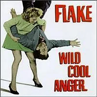 Wild Cool Anger by Flake