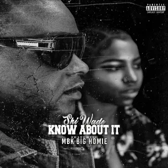 Kno about it by Shi Wade