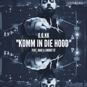 Komm in die Hood by O.G.KK