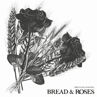 Bread and Roses by Artie Do Good