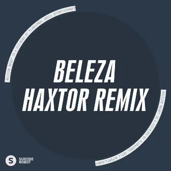 Beleza (Haxtor Remix) by Beleza