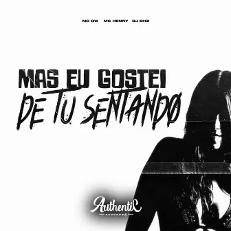 Mais Eu Gostei de Tu Sentando by DJ DHZ