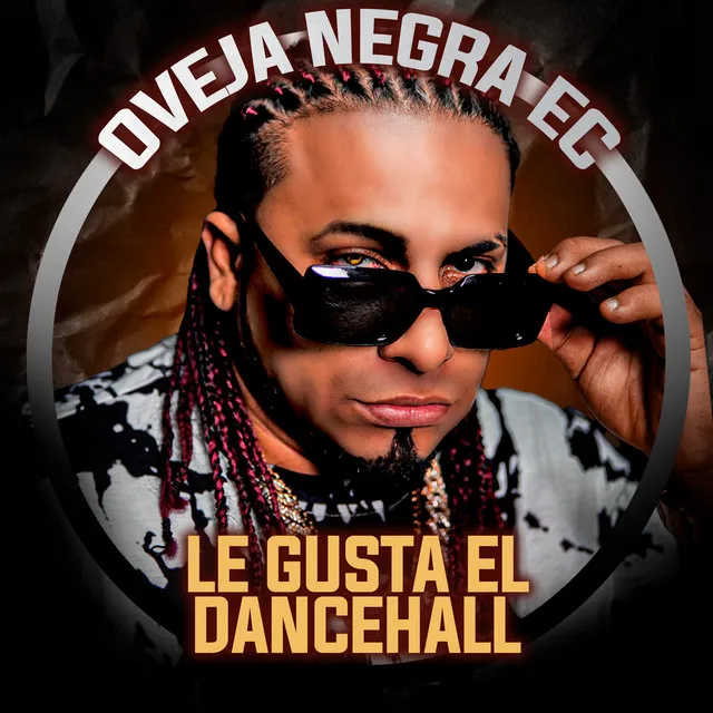 Le Gusta El Dancehall - 2023 Remastered Version