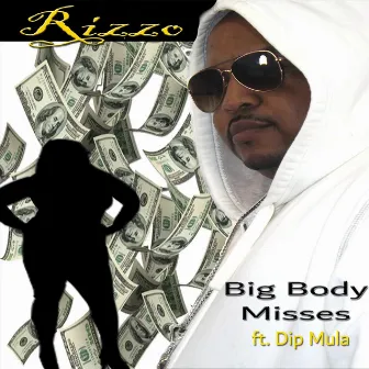 Big Body Misses (Radio Edit) by Rizzo