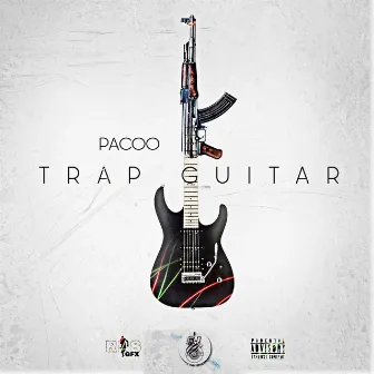 Trap Guitar EP by Pacoo