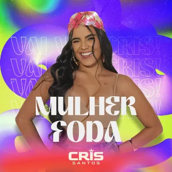 Mulher Foda by Cris Santos