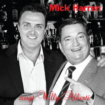 Mick Harren zingt Willy Alberti by Mick Harren