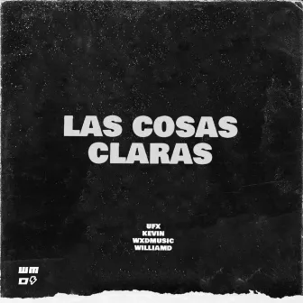 Las Cosas Claras by WxDMusic